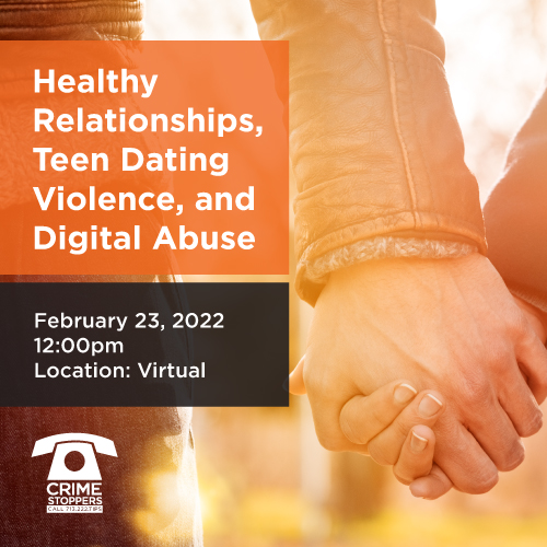 TAP Teen Dating Violence Event Feb 2022 Social Graphic v2 Houston Crime Stoppers