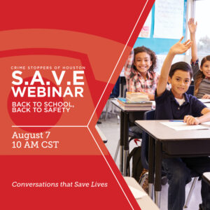 8.7.23 Back to School Back to Safety Houston Crime Stoppers
