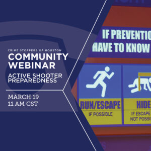 SCI Active Shooter Preparedness 3.19.24 Houston Crime Stoppers