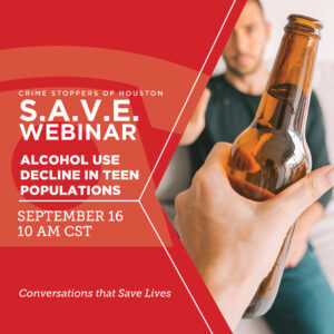 Alcohol Use Decline in Teens 9.16.24 Houston Crime Stoppers