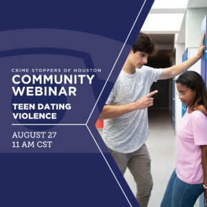 Teen Dating Violence 8.27.24 Houston Crime Stoppers