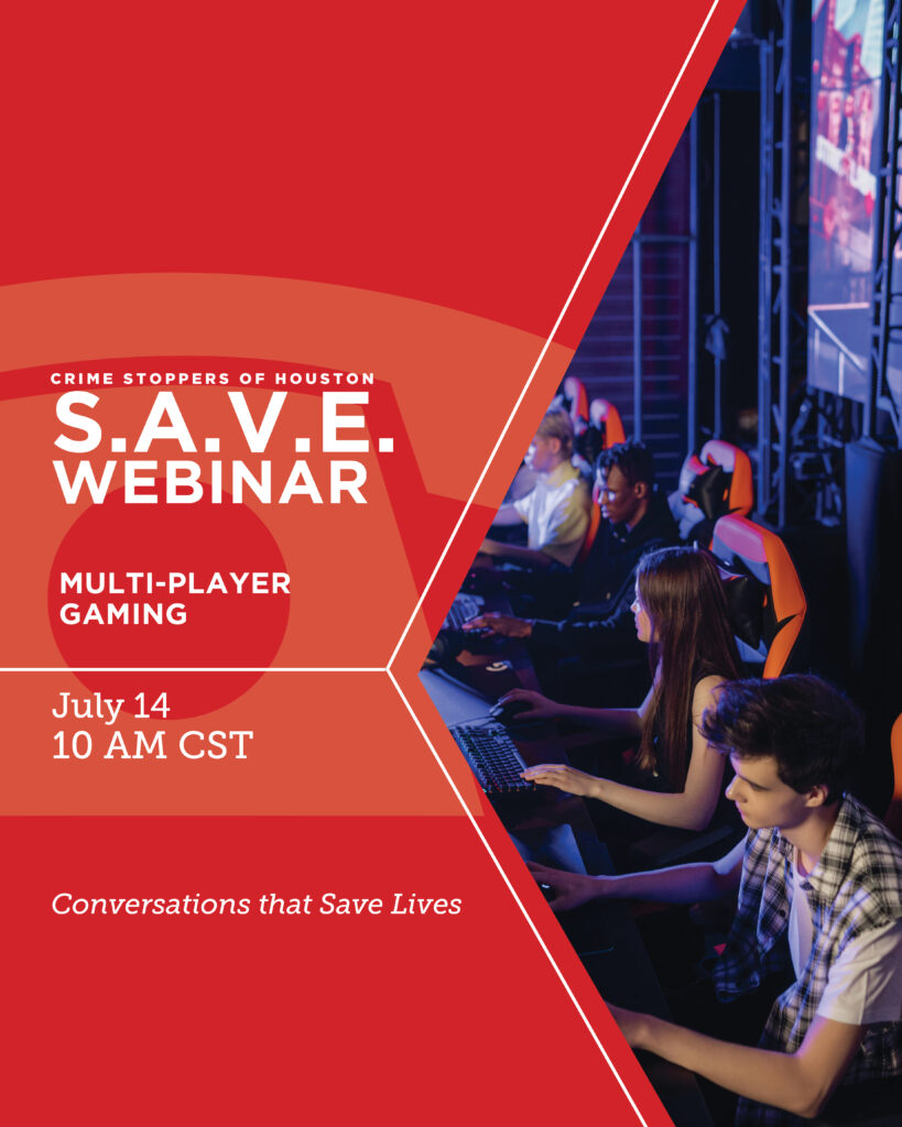 7.14.25 SAVE Multi Player Gaming Houston Crime Stoppers
