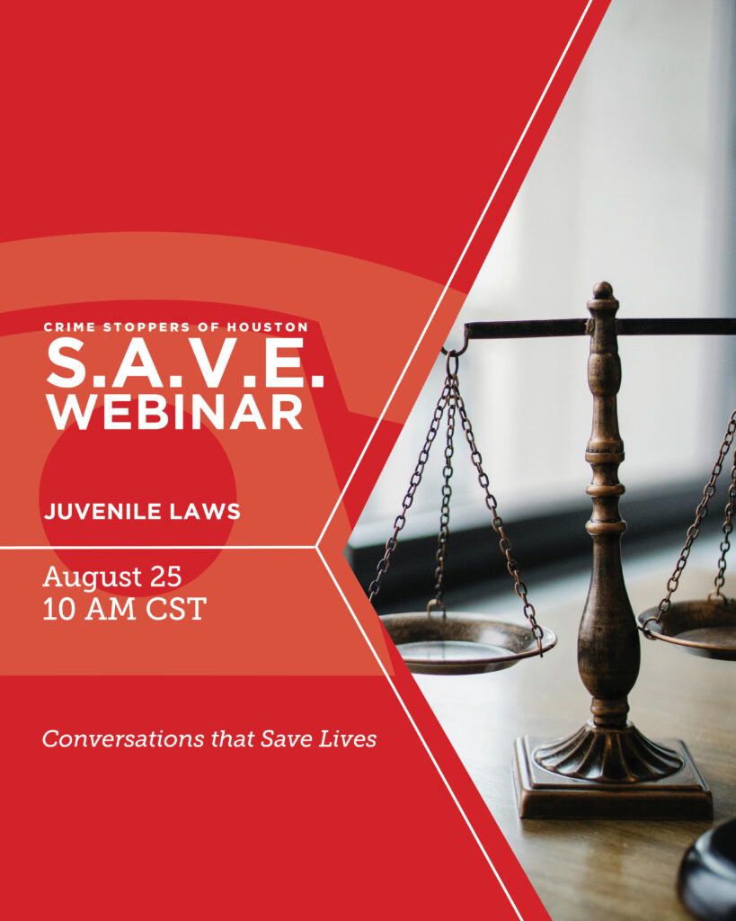 8.25.25 SAVE Juvenile Laws Houston Crime Stoppers