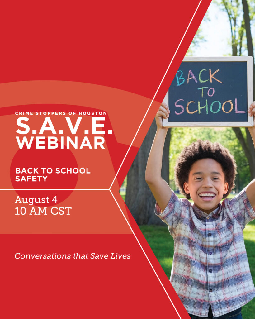 8.4.25 SAVE Back to School Safety Houston Crime Stoppers