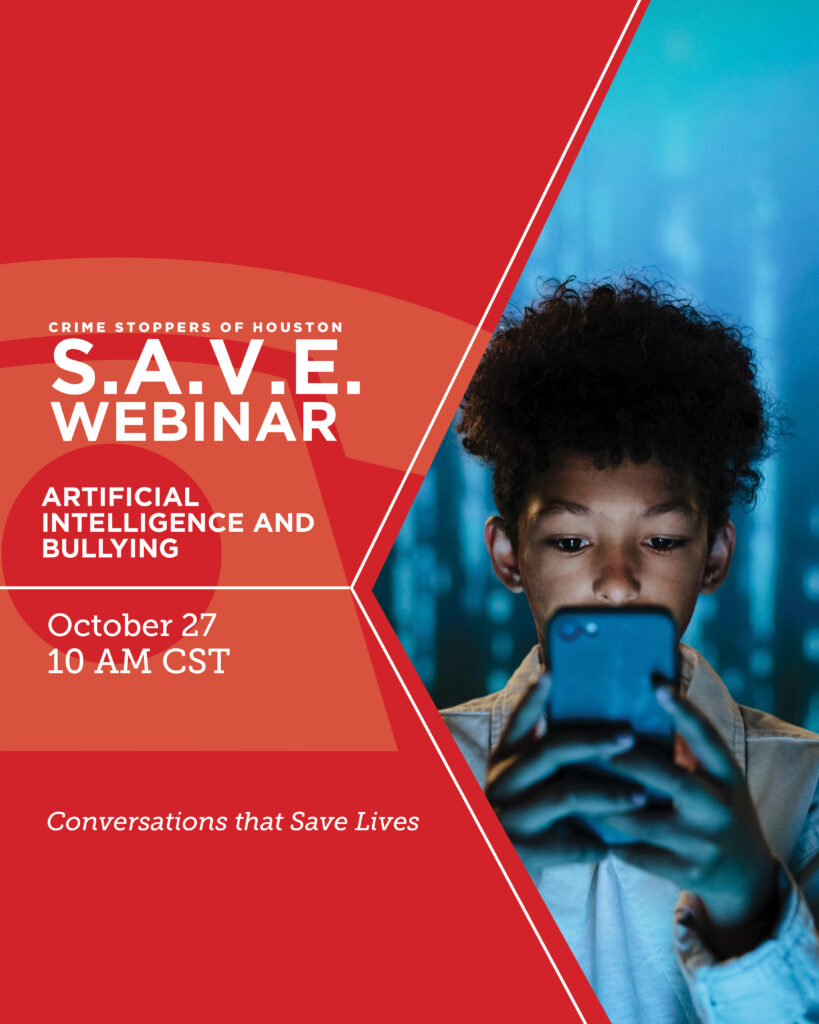 SAVE Artifical Intelligence and Bullying 10.27.25 Houston Crime Stoppers