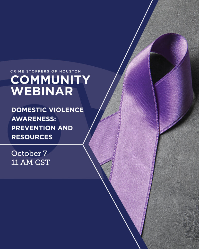 SCI Domestic Violence Awareness Prevention Resources 10.7.25 Houston Crime Stoppers
