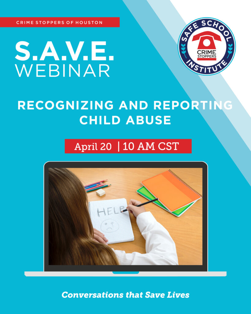 4.20.26 SAVE Recognizing and Reporting Child Abuse Houston Crime Stoppers 4.20.26 SAVE Recognizing and Reporting Child Abuse Houston Crime Stoppers