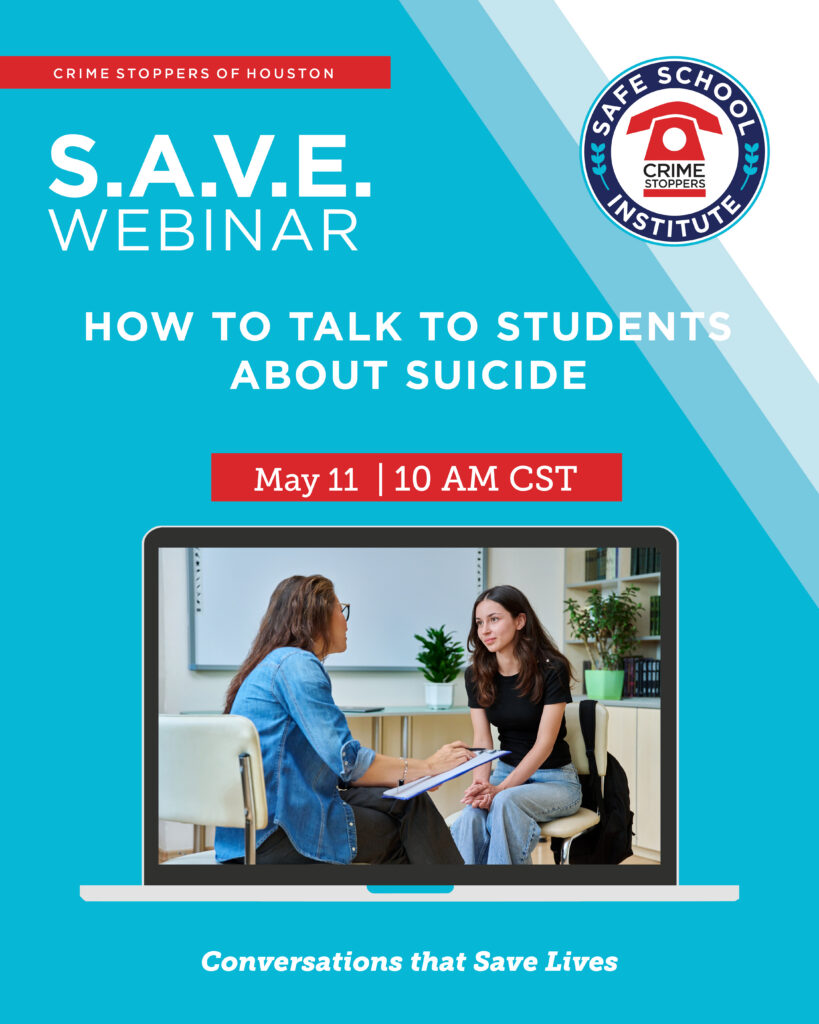 5.11.26 SAVE How to Talk to Students about Suicide Houston Crime Stoppers