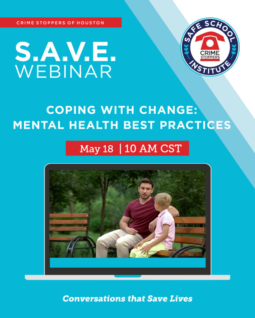 5.18.26 SAVE Coping with Change Best Mental Health Practices Houston Crime Stoppers