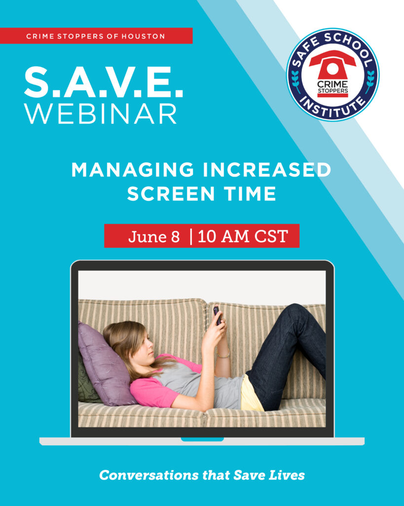 6.8.26 SAVE Manging Screen Time Houston Crime Stoppers