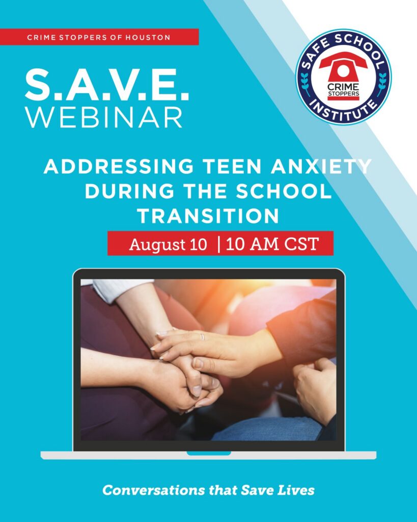 8.10 Adddressubg Teeb Axiety During the School Transition Houston Crime Stoppers