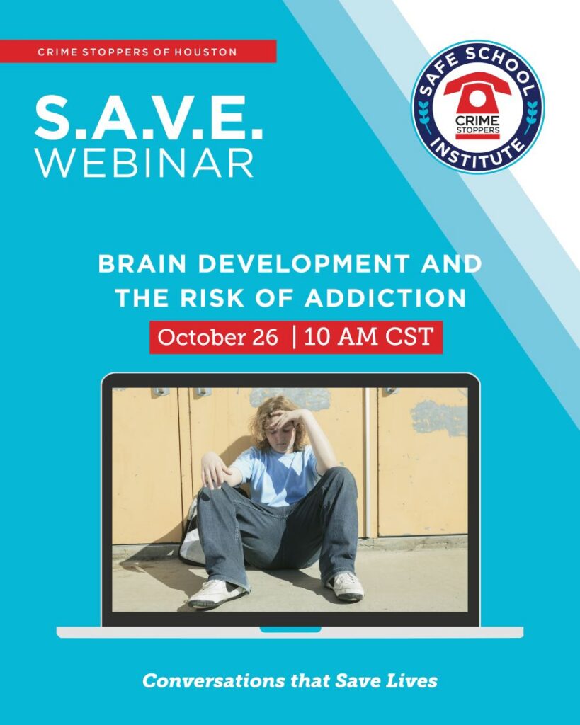 10.26.26 Brian Development and the Risk of Addiction Houston Crime Stoppers 10.26.26 Brian Development and the Risk of Addiction Houston Crime Stoppers