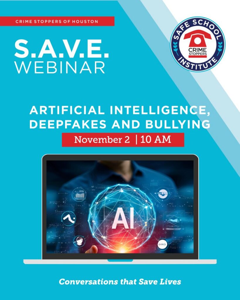 11.2.26 Artificial Intelligence Deepfakes and Bullying Houston Crime Stoppers